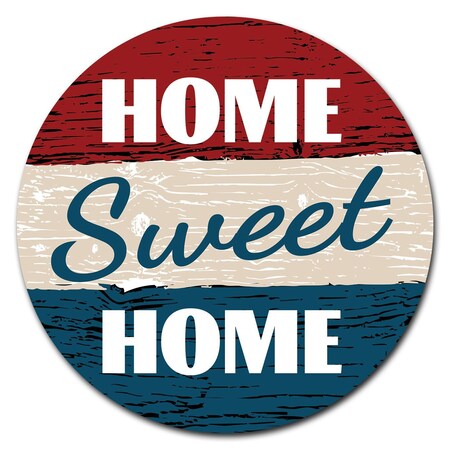 Signmission Home Sweet Home 2 Circle Corrugated Plastic Sign C-16-CIR-WS-Home sweet Home